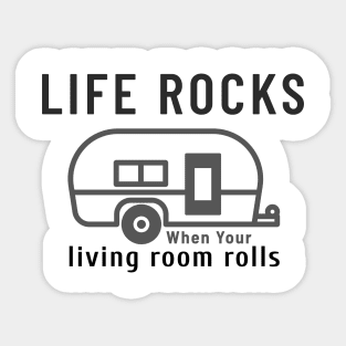 Life Rocks when Your Living Room Rolls Sticker